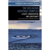 The Religious Heritage Complex: Legacy, Conservation, and Christianity - Paperback