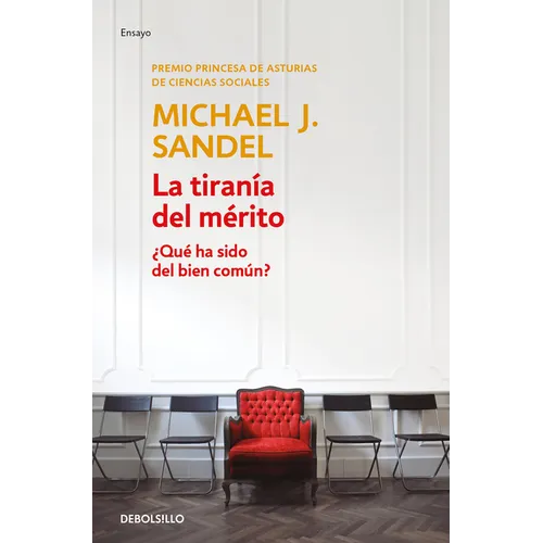 La Tiranía del Mérito / The Tyranny of Merit: What's Become of the Common Good? - Paperback