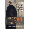Glory in All Things: St Benedict & Catholic Education Today - Paperback