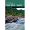 Field Guide to Oregon Rivers - Paperback