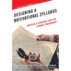 Designing a Motivational Syllabus: Creating a Learning Path for Student Engagement - Paperback