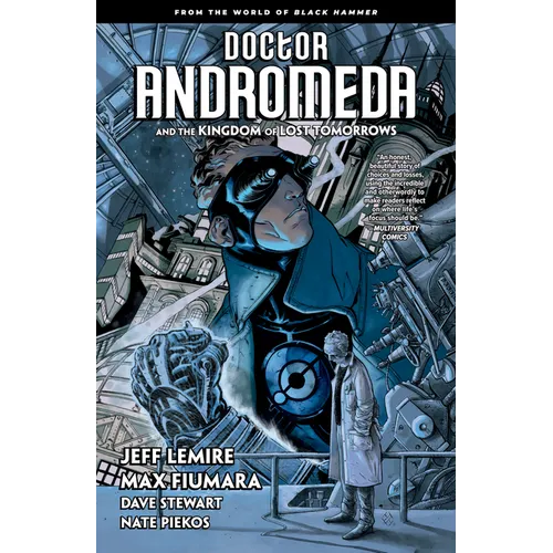 Doctor Andromeda and the Kingdom of Lost Tomorrows: From the World of Black Hammer - Paperback