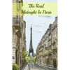 The Real Midnight In Paris: A History of the Expatriate Writers in Paris That Made Up the Lost Generation - Paperback