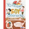 Yo También Soy Diferente: Cuentos Para Potenciar La Autoestima / I Am Different Too: Stories to Increase Your Self-Esteem - Hardcover