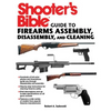 Shooter's Bible Guide to Firearms Assembly, Disassembly, and Cleaning - Paperback