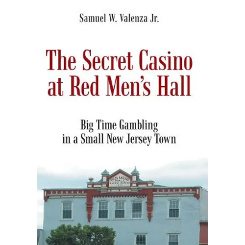 The Secret Casino at Red Men's Hall - Hardcover