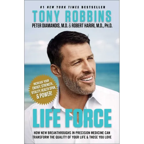 Life Force: How New Breakthroughs in Precision Medicine Can Transform the Quality of Your Life & Those You Love - Hardcover