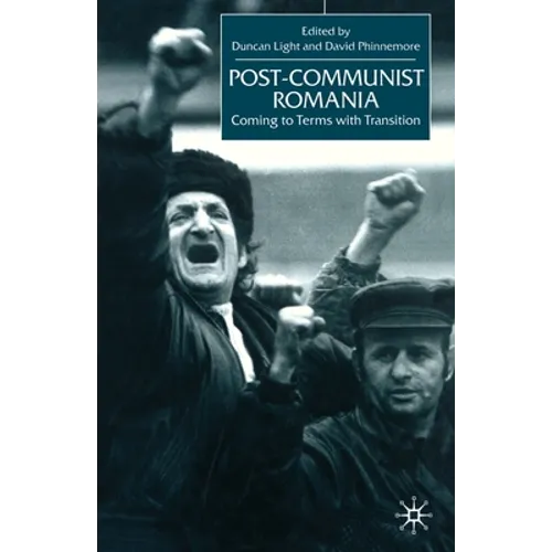 Post-Communist Romania: Coming to Terms with Transition - Paperback