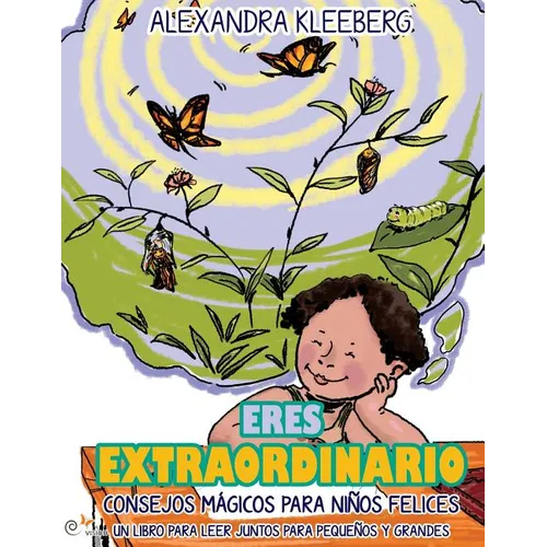 Eres Extraordianoio: Consejos magicos para ninos felices - Un libro para que lean juntos chicos y grandes - Paperback