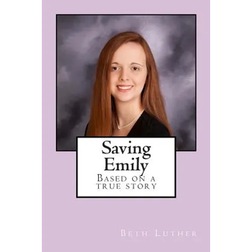Saving Emily: Based on a true story - Paperback