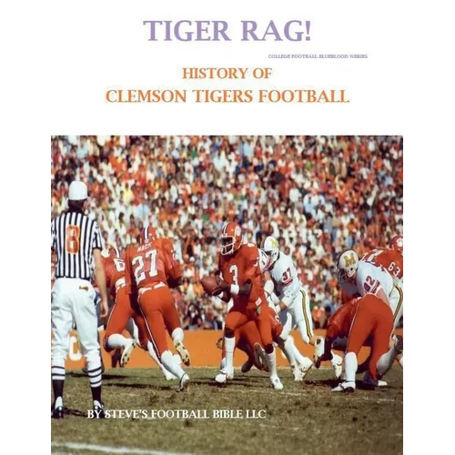 Tiger Rag! History of Clemson Tigers Football - Paperback