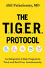 The Tiger Protocol: An Integrative, 5-Step Program to Treat and Heal Your Autoimmunity - Hardcover