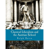 Classical Liberalism and the Austrian School (Large Print Edition) - Paperback
