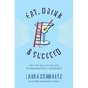 Eat, Drink and Succeed - Paperback