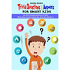 Trivia Question & Answers for Smart Kids: Over 300 Trivia Questions And Answers For Children(Nature, History, Space, Math, Animals, Bugs, Movies and S - Paperback