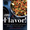 Forks Over Knives: Flavor!: Delicious, Whole-Food, Plant-Based Recipes to Cook Every Day - Hardcover
