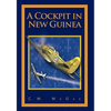 A Cockpit in New Guinea - Hardcover
