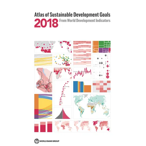 Atlas of Sustainable Development Goals 2018: From World Development Indicators - Paperback