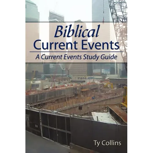 Biblical Current Events: A Current Events Study Guide - Paperback