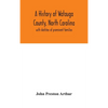 A History Of Watauga County, North Carolina: With Sketches Of Prominent Families - Hardcover