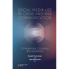 Social Media Use in Crisis and Risk Communication: Emergencies, Concerns and Awareness - Paperback