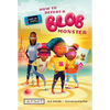 How to Defeat a Blob Monster (Game On, Zhuri!, Book #1) - Hardcover