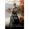 Stars of Twilight Fair: A Sweet Victorian Romance - Paperback