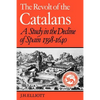 The Revolt of the Catalans: A Study in the Decline of Spain (1598-1640) - Paperback
