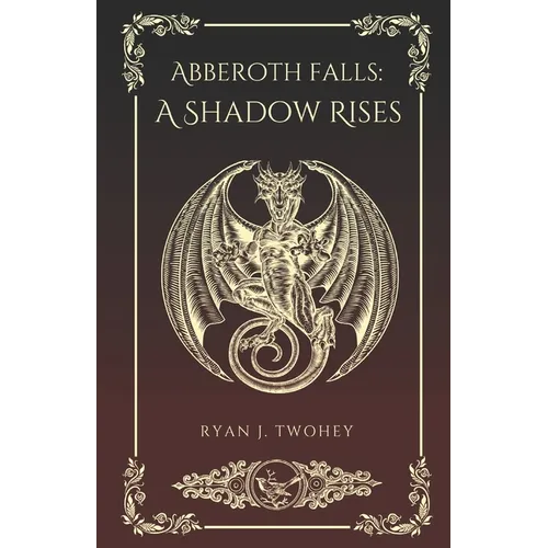 Abberoth Falls: A Shadow Rises - Paperback