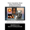 The Fourth Way and Esoteric Christianity - Paperback