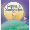 Popina & Slumberina - Hardcover