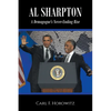 Al Sharpton: A Demagogue's Never-Ending Rise - Paperback