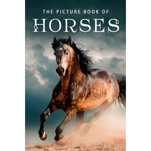 The Picture Book of Horses: A Gift Book for Alzheimer's Patients and Seniors with Dementia - Paperback