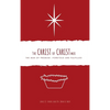 The Christ of Christmas: The Man of Promise - Foretold and Fulfilled - Hardcover