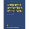 Congenital Deformities of the Hand: An Atlas of Their Surgical Treatment - Paperback
