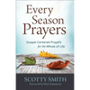 Every Season Prayers: Gospel-Centered Prayers for the Whole of Life - Paperback