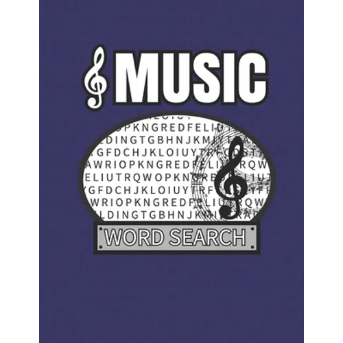 Music Word Search: 50 Large Print Word Search Puzzles For People Who Love Songs And Melodies - Paperback