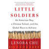Little Soldiers: An American Boy, a Chinese School, and the Global Race to Achieve - Paperback