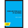 Ferns and Fern Allies of California: Volume 16 - Paperback
