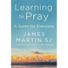Learning to Pray: A Guide for Everyone - Hardcover