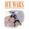 Ice Wars: The Complete Story of New York's Greatest Modern Sports Rivalry - Paperback