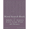 Word Search Book For Adults & Seniors: Extra Large Print, Giant 30 Size Fonts, Themed Word Seek Word Find Puzzle Book, Each Word Search Puzzle On A Tw - Paperback