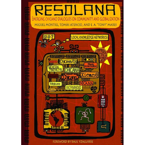 Resolana: Emerging Chicano Dialogues on Community and Globalization - Paperback