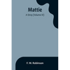 Mattie: -A Stray (Volume III) - Paperback