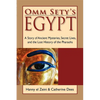 Omm Sety's Egypt: A Story of Ancient Mysteries, Secret Lives, and the Lost History of the Pharaohs - Paperback