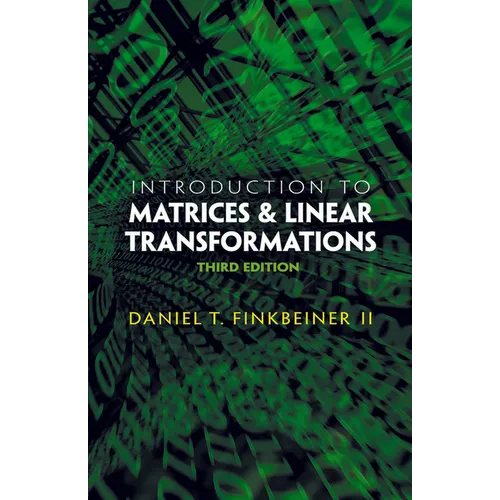 Introduction to Matrices and Linear Transformations: Third Edition - Paperback