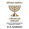 ¿Fiestas Judías o Fiestas de Yahweh? Libro 3: Celebraciones de Primavera y Verano - Paperback