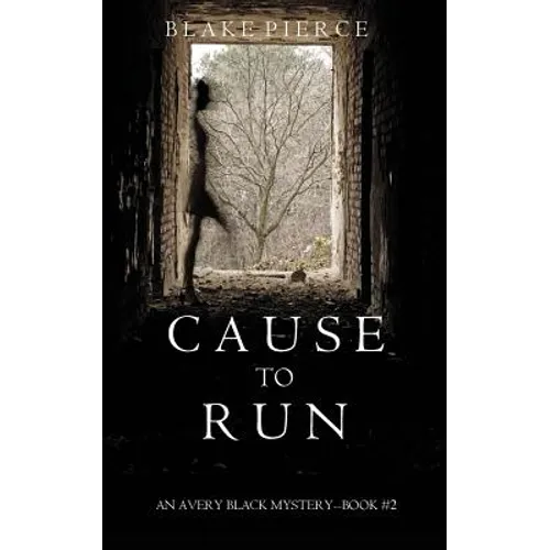 Cause to Run (An Avery Black Mystery-Book 2) - Paperback