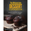 The Ultimate keto Dessert Cookbook: 50 Keto Desserts Recipes to Make at Home - Paperback