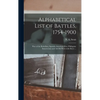 Alphabetical List of Battles, 1754-1900: War of the Rebellion, Spanish-American War, Philippine Insurrection and All Old Wars With Dates ... - Hardcover